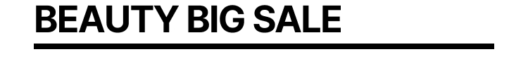 BEAUTY BIG SALE 