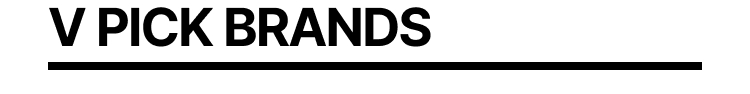 V PICK BRANDS