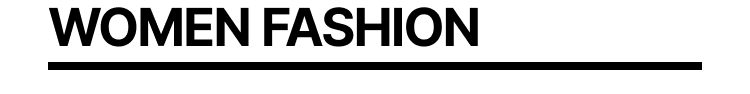 WOMEN FASHION