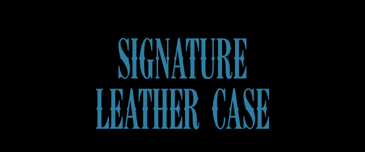 SIGNATURE LEATHER CASE