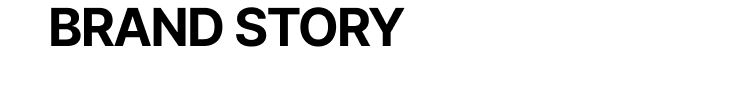 BRAND STORY