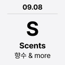 09.08 'S' Scents : 향수 & more