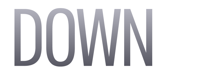 down
