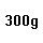 300g