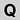 Q