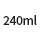 240ml