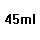45ml